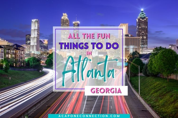 Fun Things To Do In Atlanta Georgia